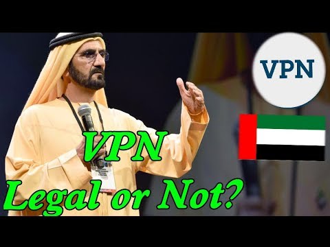 Important News || Can you Use VPN in UAE? 2018