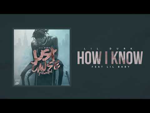 Lil Durk - چگونه من می دانم ft. Lil نوزاد (رسمی صوتی)