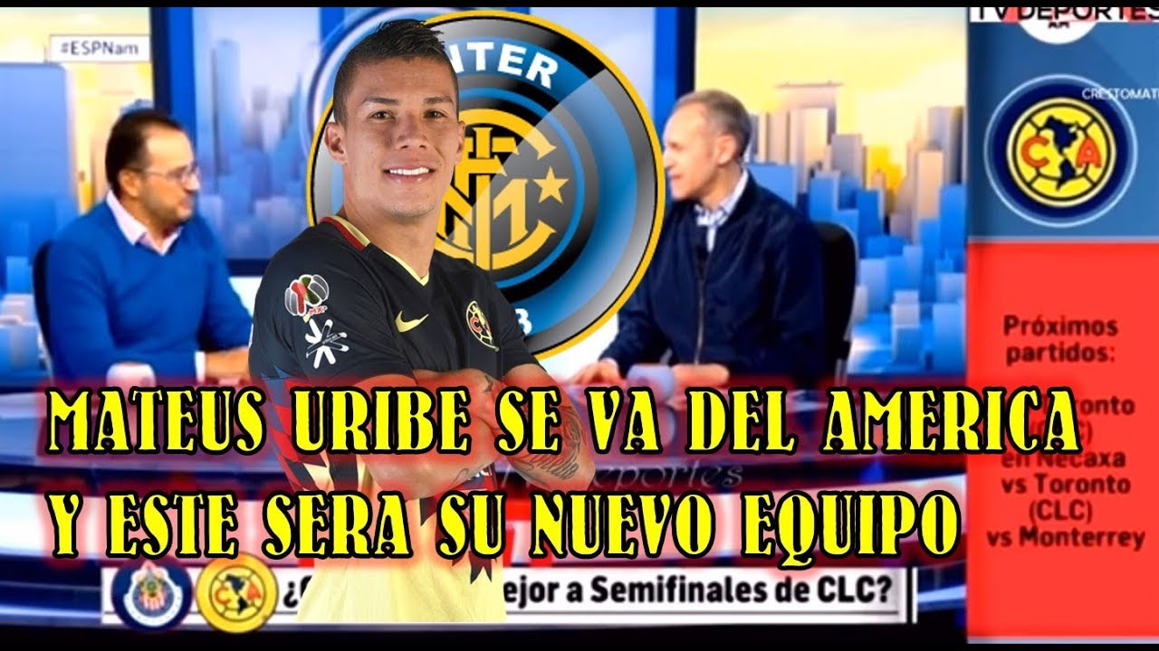 MATEUS URIBE SE DESPIDE DEL AMERICA SERA REFUERZO DE ESTE CLUB EUROPEO DESPUES DE RUSSIA 2018