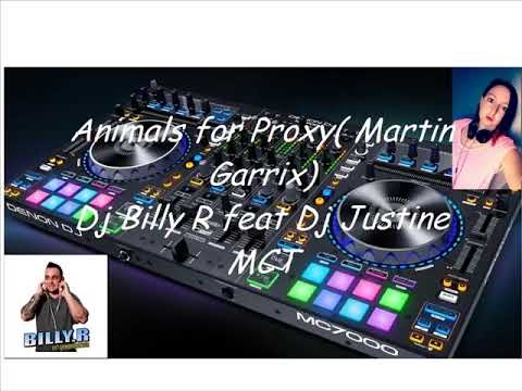 Animals for Proxy (Martin Garrix) Dj Billy R feat Dj Justine Mct