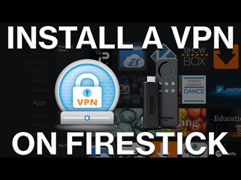 چگونگی نصب VPN در آمازون FIRESTICK 2017 - نصب VPN محافظت شما جریان و