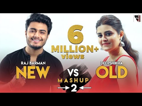 مقابل جدید قدیمی 2 موسیقی آهنگ Mashup | Deepshikha موسیقی. راج راه | زد و خورد آهنگ موسیقی