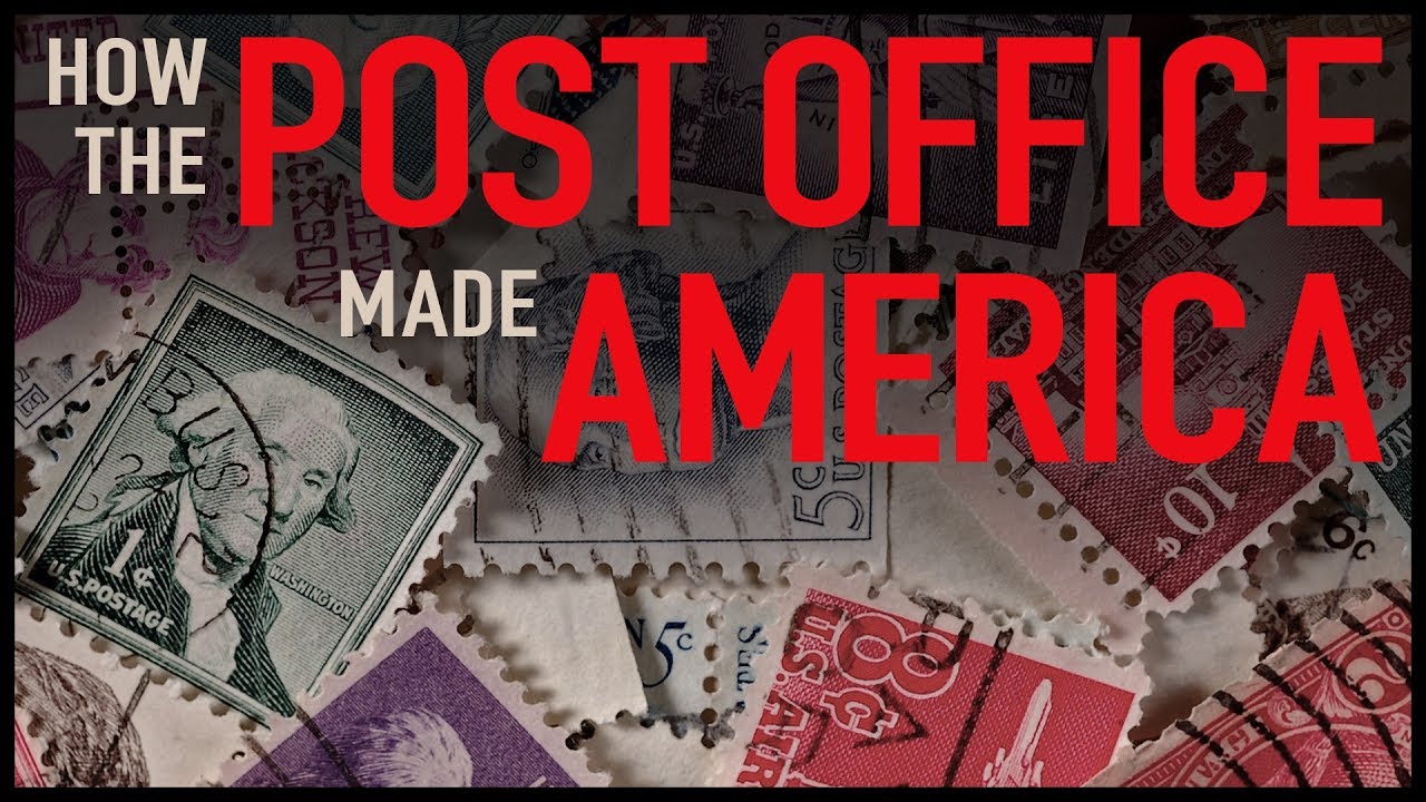 How the Post Office Made America
